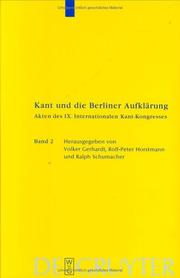 Cover of: Kant Und Die Berliner Aufklarung: Akten Des Ix. Internationalen Kant-Kongresses