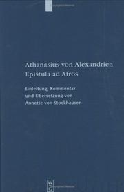 Cover of: Athanasius Von Alexandrien Epistula Ad Afros: Einleitung, Kommentar Und Ubersetzung (Patristische Texte Und Studien)
