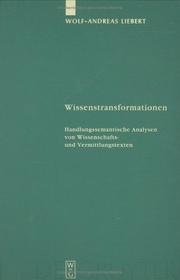 Cover of: Wissenstransformationen: Handlungssemantische Analysen von Wissenschafts- und Vermittlungstexten