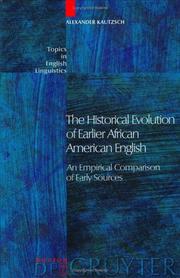 Cover of: The historical evolution of earlier African American English: an empirical comparison of early sources