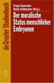 Cover of: Der Moralisch Status Menschlicher Embroyonen: Pro Und Contra Die Spezies, Kontinuums (De Gruyter Studienbuch)