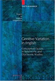 Cover of: Genitive variation in English: conceptual factors in synchronic and diachronic studies