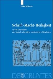 Cover of: Schrift-- Macht-- Heiligkeit in den Literaturen des jüdisch-christlich-muslimischen Mittelalters