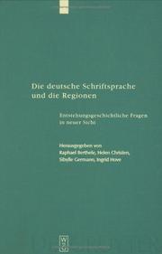 Cover of: Die deutsche Schriftsprache und die Regionen: entstehungsgeschichtliche Fragen in neuer Sicht