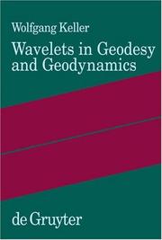 Cover of: Wavelets in Geodesy and Geodynamics by Wolfgang Keller