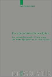 Cover of: Ein unerschütterliches Reich: die mittelplatonische Umformung des Parusiegedankens im Hebräerbrief