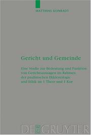 Cover of: Gericht Und Gemeinde (Beihefte Zur Zeitschrift Fur Die Neutestamentliche Wissenschaft Und Die Kunde Der Alteren Kirche) by Matthias Konradt, Matthias Konradt