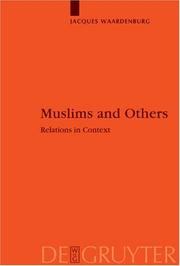 Cover of: Muslims and Others: Relations in Context (Religion and Reason)