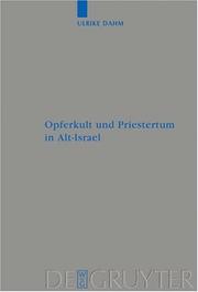 Cover of: Opferkult Und Priestertum in Alt-Israel by Ulrike Dahm