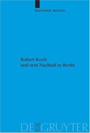 Cover of: Robert Koch und sein Nachlass in Berlin by Ragnhild Münch