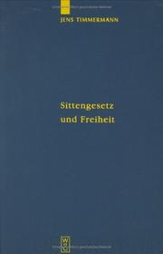Cover of: Sittengesetz Und Freiheit: Untersuchungen Zu Immanuel Kants Theorie Des Freien Willens