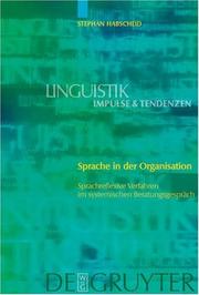 Cover of: Sprache in Der Organisation: Sprachreflexive Verfahren Im Systemischen Beratungsgesprach (Linguistik: Impulse Und Tendenzen) by Stephan Habscheid