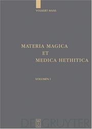 Cover of: Materia Magica et Medica Hethitica: ein Beitrag zur Heilkunde im Alten Orient