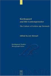Cover of: Kierkegaard and His Contemporaries: The Culture of Golden Age Denmark (Kierkegaard Studies Monograph Series 10)