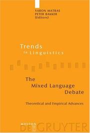 Cover of: The Mixed Language Debate: Theoretical and Empirical Advances (Trends in Linguistics. Studies and Monographs)