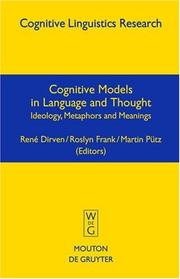 Cover of: Cognitive Models in Language and Thought: Ideology, Metaphors and Meanings (Cognitive Linguistic Research)