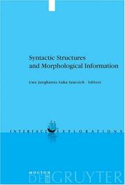 Cover of: Syntactic structures and morphological information by edited by Uwe Junghanns, Luka Szucsich.