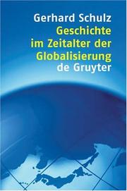 Cover of: Geschichte im Zeitalter der Globalisierung by Gerhard Schulz