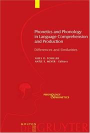 Cover of: Phonetics and Phonology in Language Comprehension and Production: Differences and Similarities (Phonology and Phonetics, 6)
