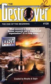 Cover of: The End of the Beginning (Destroyer No. 128) by Warren Murphy, Richard Sapir