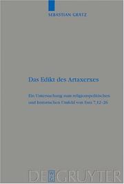 Cover of: Das Edikt Des Artaxerxes: Eine Untersuchung Zum Religionspolitischen Und Historischen Umfeld Von Esra 7, 12-26 (Beiheft Zur Zeitschrift Fur Die Alttestamentliche Wissenschaft)