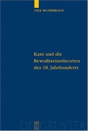 Cover of: Kant Und Die Bewuetseinstheorbien Des 18. Jahrhunderts (Quellen Und Studien Zur Philosophie) (Quellen Und Studien Zur Philosophie) by Falk Wunderlich