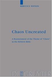 Cover of: Chaos uncreated: a reassessment of the theme of "chaos" in the Hebrew Bible
