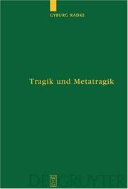 Cover of: Tragik und Metatragik: Euripides' Bakchen und die moderne Literaturwissenschaft
