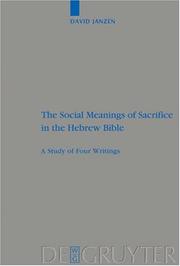Cover of: The social meanings of sacrifice in the Hebrew Bible: a study of four writings