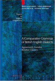 Cover of: A comparative grammar of British English dialects: agreement, gender, relative clauses