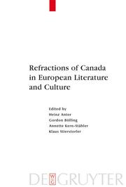 Cover of: Refractions of Canada in European literature and culture by edited by Heinz Antor ... [et al].
