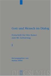 Cover of: Gott Und Mensch Im Dialog: Festschrift Fur Otto Kaiser Zum 80. Geburtstag (Beiheft Zur Zeitschrift Fur Die Alttestamentliche Wissenschaft)