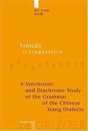 Cover of: A Synchronic And Diachronic Study Of The Grammar Of The Chinese Xiang Dialects (Trends in Linguistics. Studies and Monographs)