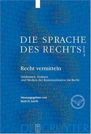 Cover of: Recht Vermitteln: Strukturen, Formen Und Medien Der Kommunikation im Recht (Die Sprache Des Rechts) (Die Sprache Des Rechts)