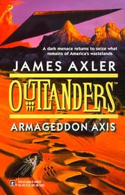 Cover of: Armageddon Axis (The Outlander, 11) | James Axler