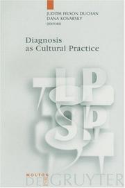 Cover of: Diagnosis as cultural practice by edited by Judith Felson Duchan, Dana Kovarsky.