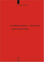 Cover of: Grossbootshaus, Zentrum, Herrschaft (Reallexikon Der Germanischen Altertumskunde - Erganzungsband) (Reallexikon Der Germanischen Altertumskunde - Erganzungsband) by Oliver Grimm