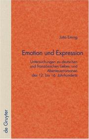 Cover of: Emotion und Expression: Untersuchungen zu deutschen Und Franzosischen Liebes- und Abenteuerromanen des 12. - 16. Jahrhunderts (Quellen und Forschungen Zur Literatur-  und Kulturgeschichte 39 [273])