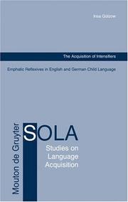 Cover of: The acquisition of intensifiers: emphatic reflexives in English and German child language