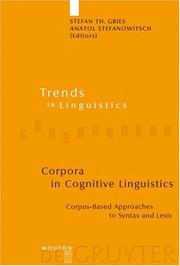 Cover of: Corpora in Cognitive Linguistics: Corpus-based Approaches to Syntax And Lexis (Trends in Linguistics: Studies and Monographs) (Trends in Linguistics. Studies and Monographs)