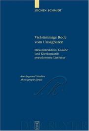 Cover of: Vielstimmige Rede Vom Unsagbaren: Dekonstruktion, Glaube Und Kierkegaards Pseudonyme Literature