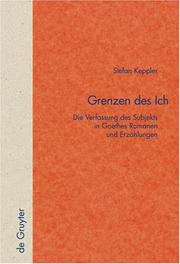 Cover of: Grenzen Des Ich: Die Verfassung Des Subjekts in Goethes Romanen Und Erzahlungen (Quellen Und Forschungen Zur Literatur- Und Kulturgeschichte) (Quellen ... zur Literatur- und Kulturgeschichte)