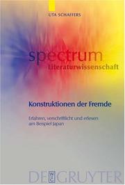 Cover of: Konstruktionen der Fremde: Erfahren, verschriftlicht und erlesen am Beispiel Japan (spectrum Literaturwissenschaft / spectrum Literature 8)