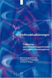 Cover of: Mythosaktualisierungen: Tradierungs- und Generierungspotentiale einer alten Erinnerungsform (Media and Cultural Memory / Medien Und Kulturelle Erinnerung)