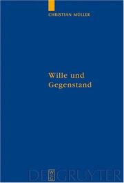 Cover of: Wille Und Gegenstand: Die Idealistische Kritik Der Kantischen Besitzlehre (Quellen Und Studien Zur Philosophie) (Quellen Und Studien Zur Philosophie)