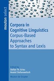 Cover of: Corpora in Cognitive Linguistics: Corpus-Based Approaches to Syntax and Lexis (Mouton Select) (Mouton Select)