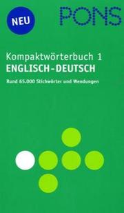 Cover of: PONS Kompaktwörterbuch 1. Englisch - Deutsch. Für alle Fälle. 60.000 Stichwörter und Wendungen.
