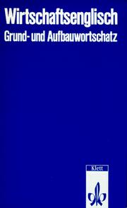 Cover of: Wirtschaftsenglisch: Grund- u. Aufbauwortschatz