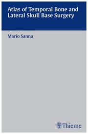 Atlas of temporal bone and lateral skull base surgery by M. Sanna