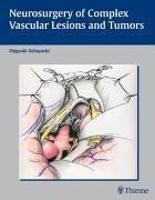 Cover of: Neurosurgery of complex vascular lesions and tumors